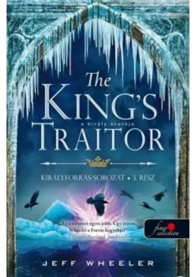 The King’s Traitor - A király árulója /Királyforrás sorozat 3.