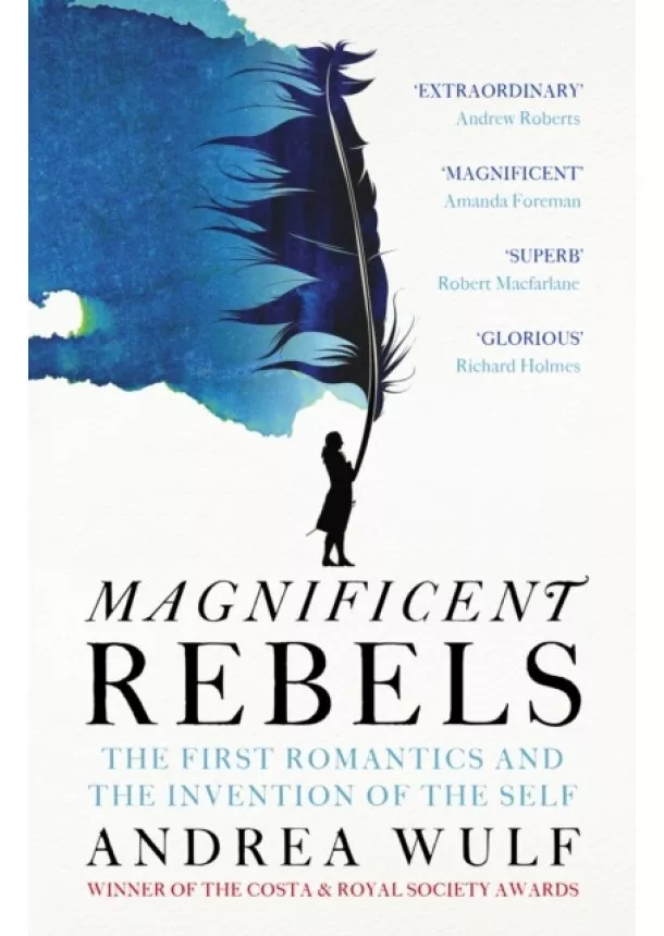 Andrea Wulf - Magnificent Rebels