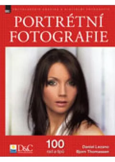 Portrétní fotografie - 100 rad a tipů