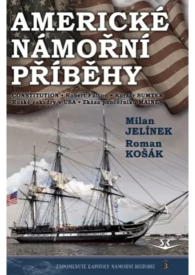 Americké námořní příběhy - Zapomenuté kapitoly námořní historie 3