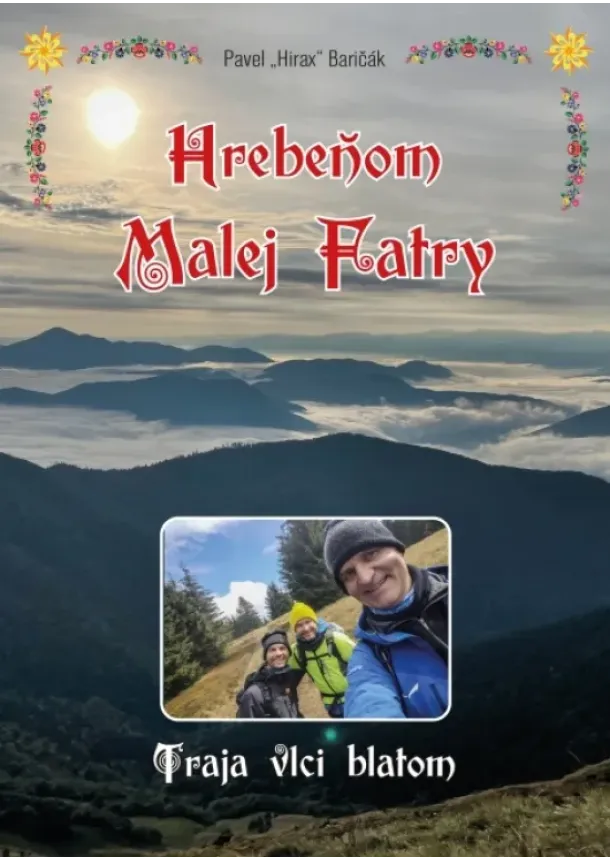 Pavel Hirax Baričák - Hrebeňom Malej Fatry - Traja vlci blatom
