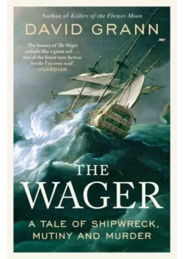 David Grann - The Wager