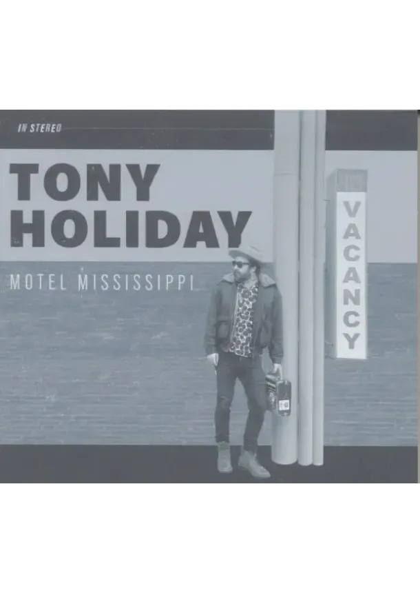 Tony Holiday, FORTY BELOW RECORDS - Tony Holiday:  Motel Mississippi