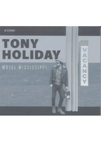 Tony Holiday:  Motel Mississippi