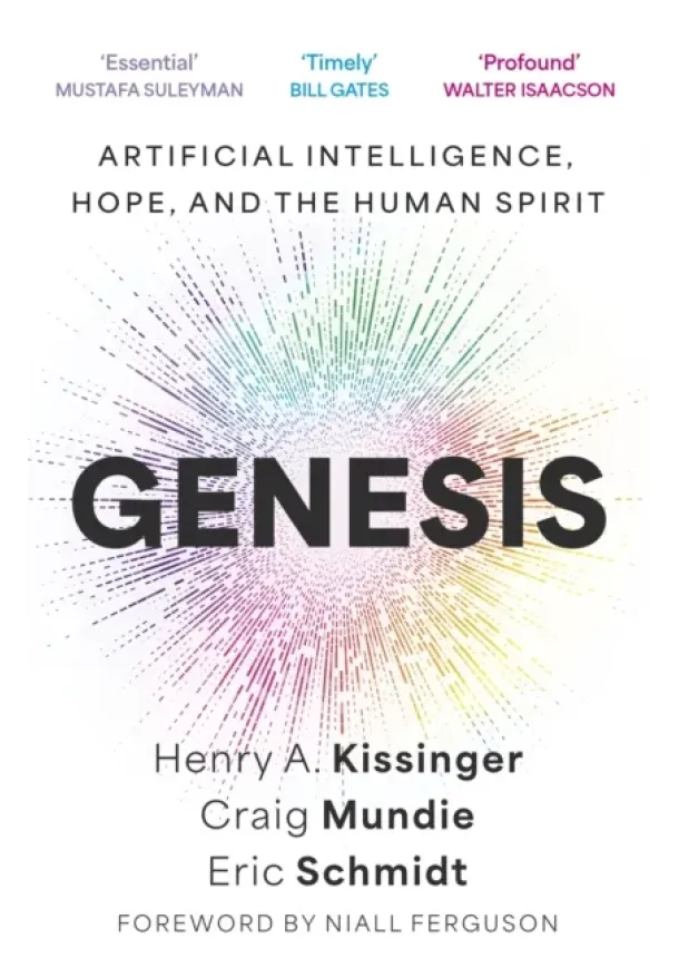 Eric, III Schmidt, Henry A. Kissinger, Craig Mundie - Genesis