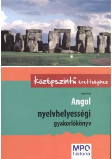 Angol nyelvhelyességi gyakorlókönyv középszintű érettségihez