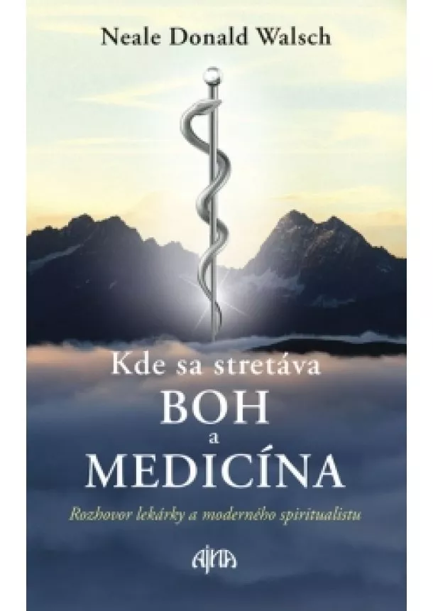 Neale Donald Walsch, Brit Cooper - Kde sa stretáva Boh a medicína