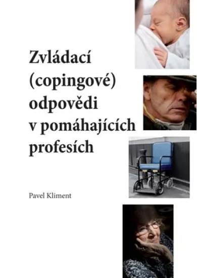 Zvládací (copingové) odpovědi v pomáhajících profesích