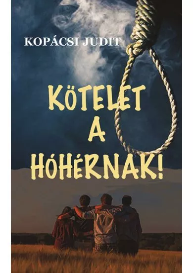 Kötelet a hóhérnak