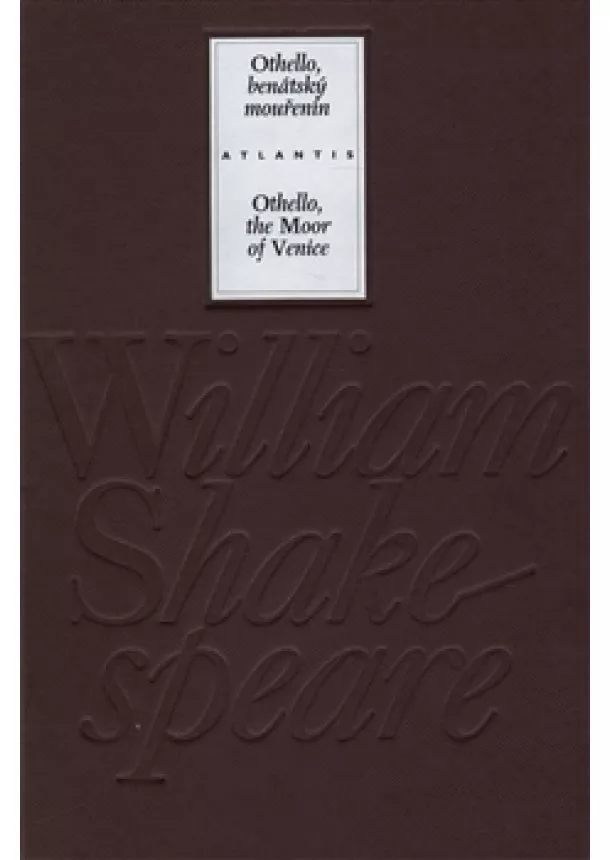 William Shakespeare - Othello, benátský mouřenín / Othello, the Moor of Venice