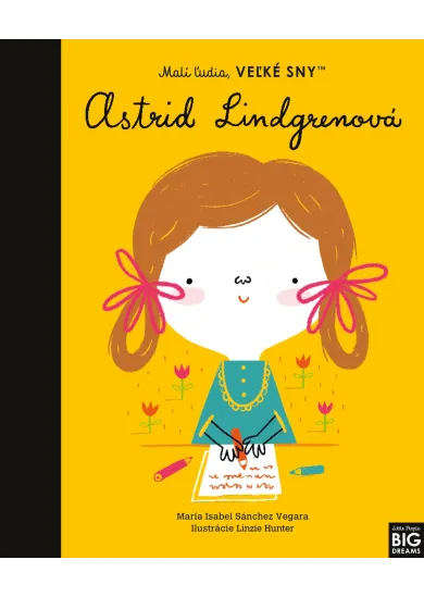 Astrid Lindgrenová- Malí ľudia, veľké sny