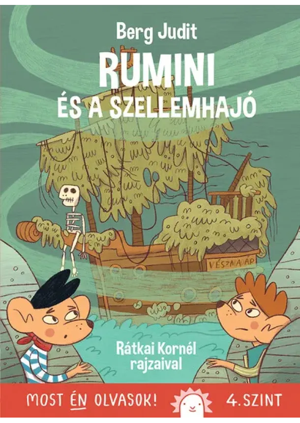 Berg Judit - Rumini és a szellemhajó - Most én olvasok! 4. szint