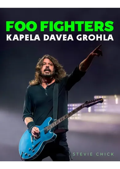 Foo Fighters - Kapela Davea Grohla
