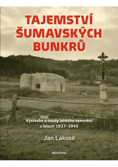 Tajemství šumavských bunkrů
