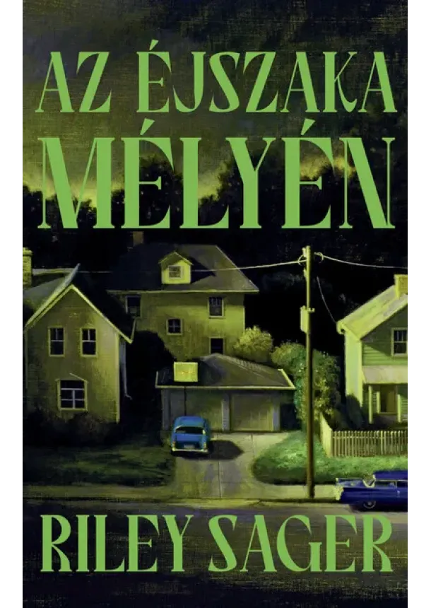 Riley Sager - Az éjszaka mélyén