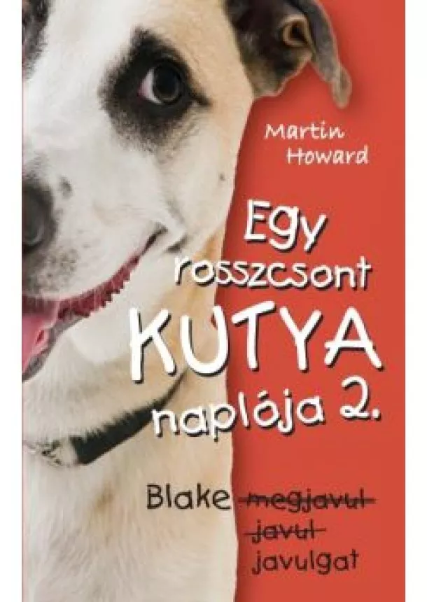 Martin Howard - EGY ROSSZCSONT KUTYA NAPLÓJA 2.