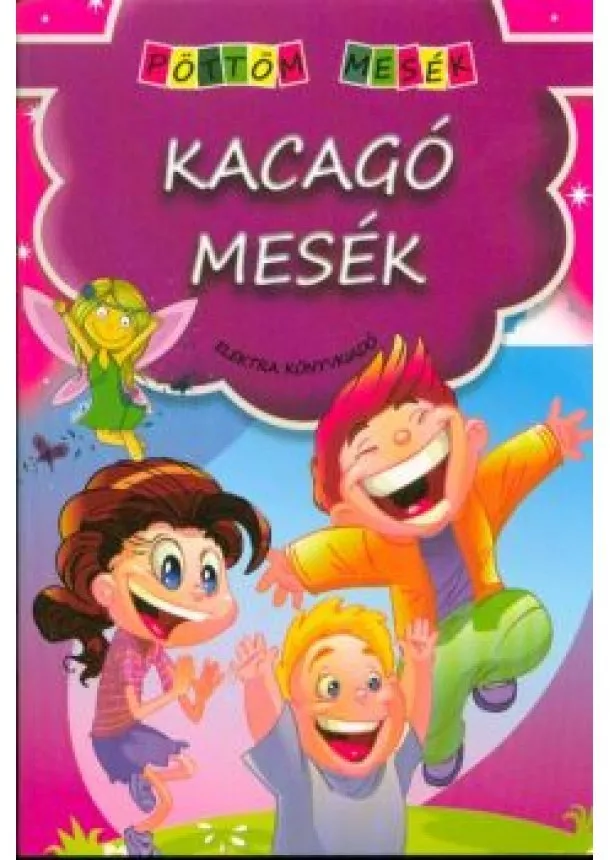 Válogatás - Kacagó mesék - Pöttöm mesék