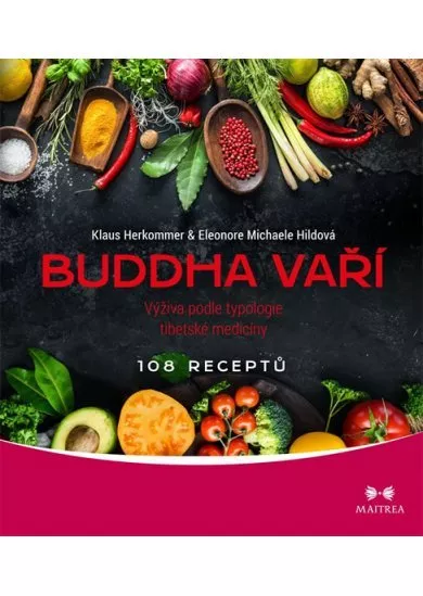Buddha vaří - Výživa podle typologie tib