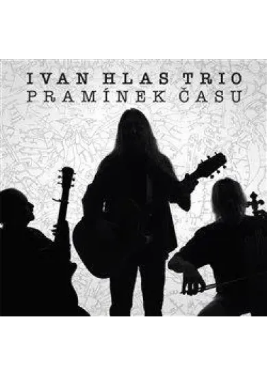Ivan Hlas: Pramínek času