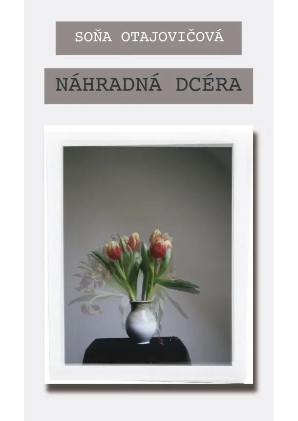 Soňa Otajovičová - Náhradná dcéra