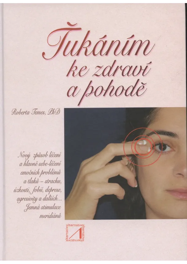 Robert Temes - Ťukáním ke zdraví a pohodě