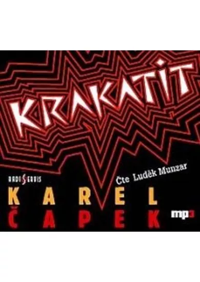 MUNZAR LUDĚK  ČAPEK: KRAKATIT (MP3-CD)