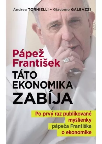 Pápež František -Táto ekonomika zabíja