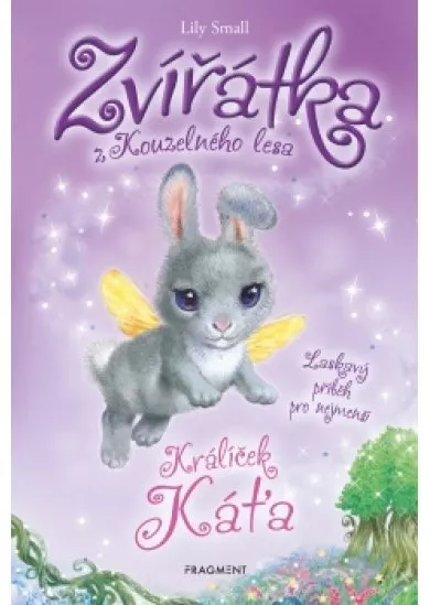 Zvířátka z Kouzelného lesa – Králíček Káťa