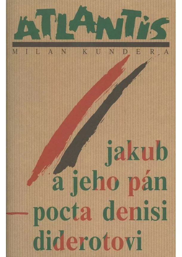 Milan Kundera - Jakub a jeho pán