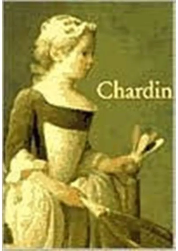 Pierre Rosenberg - Chardin