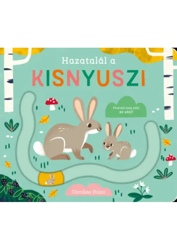 Carolina Búzio - Hazatalál a kisnyuszi - Ujjvezető csúszkával