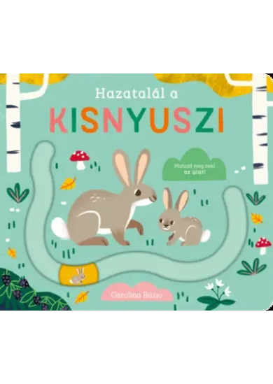 Hazatalál a kisnyuszi - Ujjvezető csúszkával