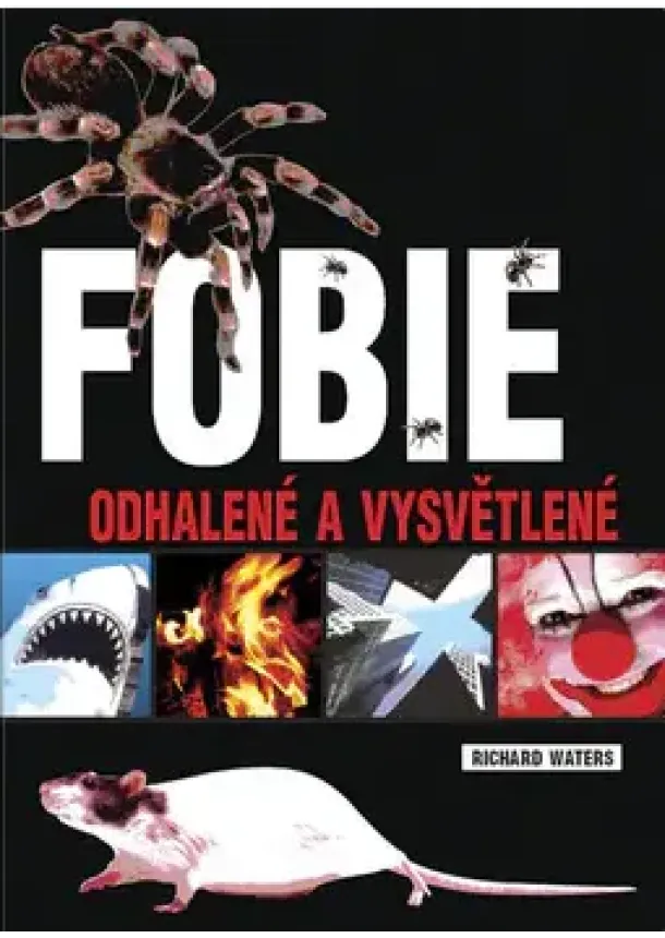 Richard Waters - Fobie - Odhalené a vysvětlené