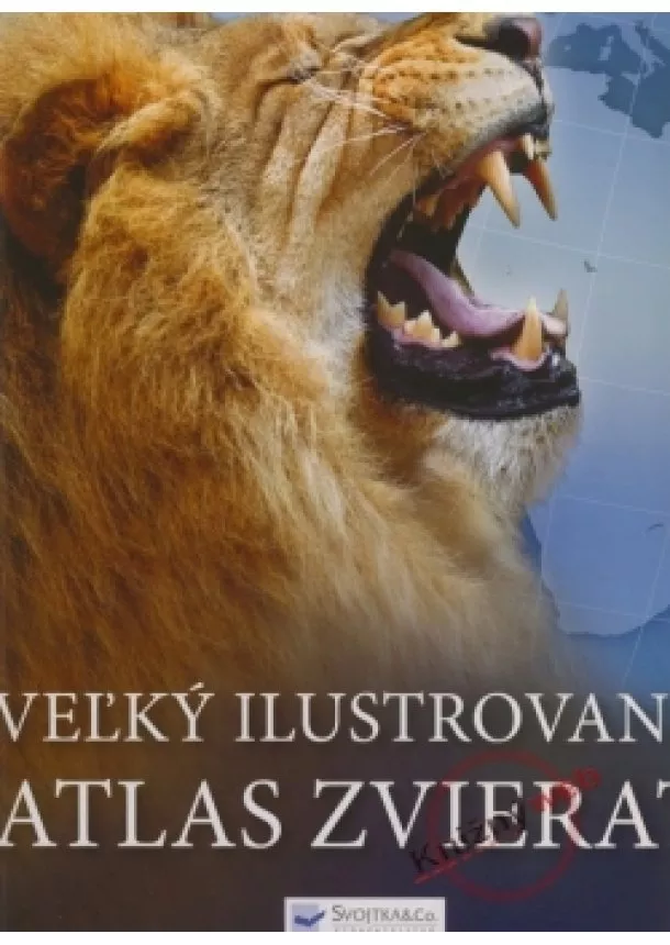 Weldon Owen - Veľký ilustrovaný atlas zvierat