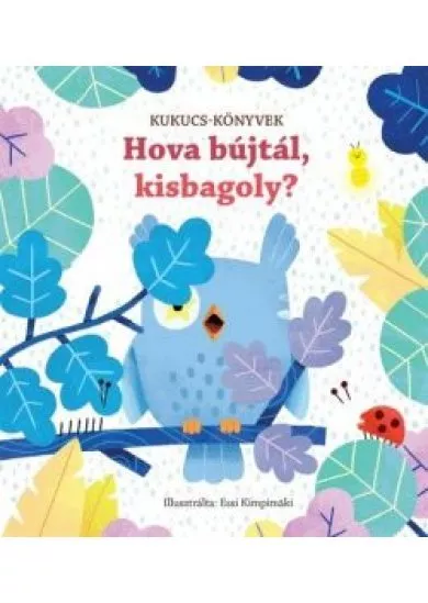 Hova bújtál, kisbagoly? - Kukucs-könyvek