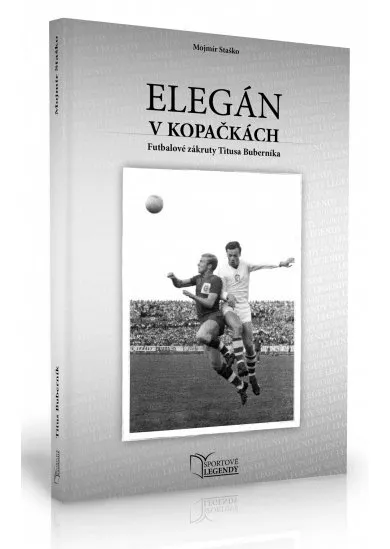 Titus Buberník - Elegán v kopačkách - Futbalové zákruty Titusa Buberníka