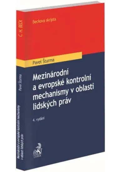 Mezinárodní a evropské kontrolní mechanismy v oblasti lidských práv (4. vydání) - 4. vydání