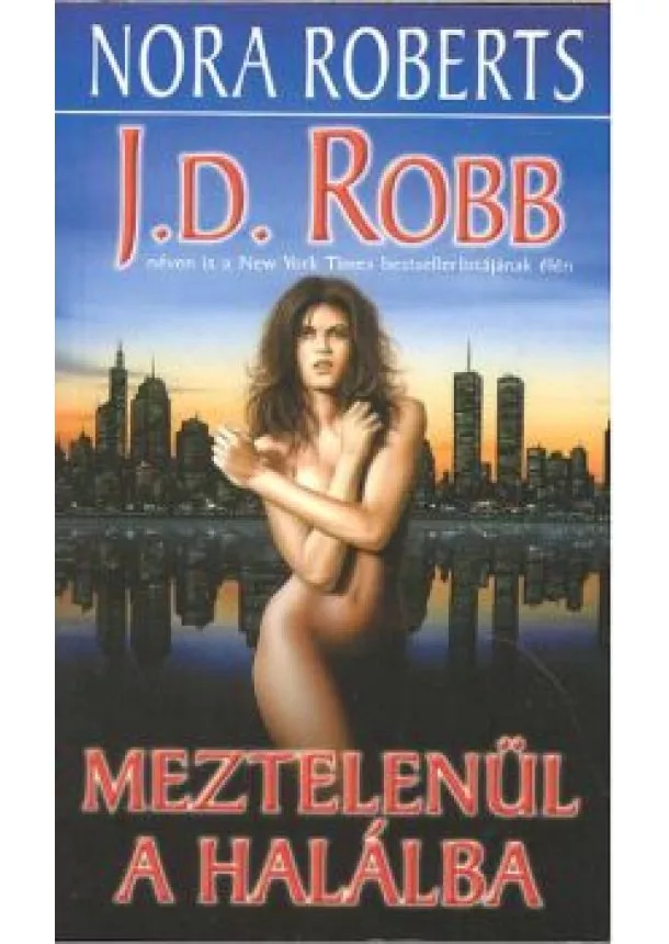 J. D. ROBB - MEZTELENÜL A HALÁLBA