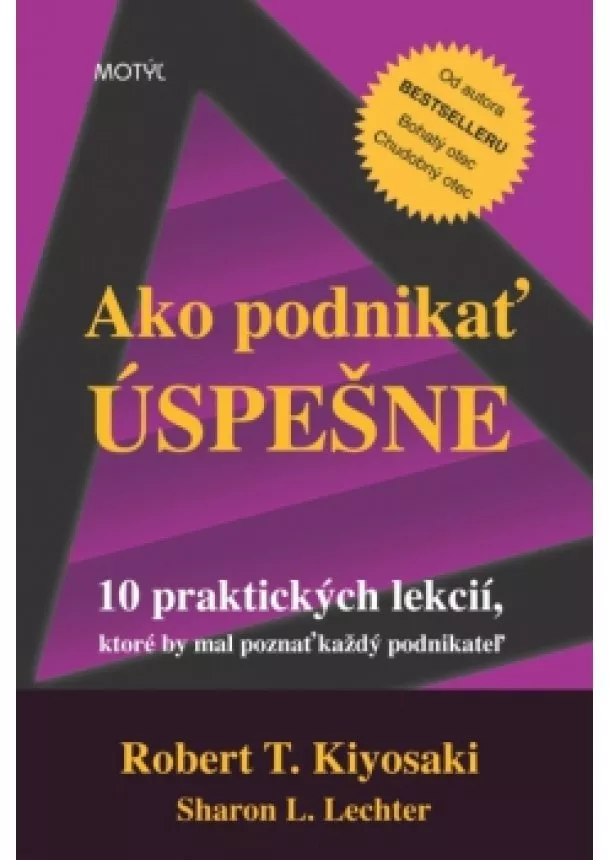 Robert T. Kiyosaki - Ako podnikať úspešne - 2. vydanie