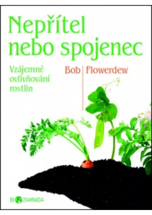 Bob Flowerdew - Nepřítel nebo spojenec? - Biozahrada