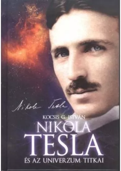 NIKOLA TESLA ÉS AZ UNIVERZUM TITKAI