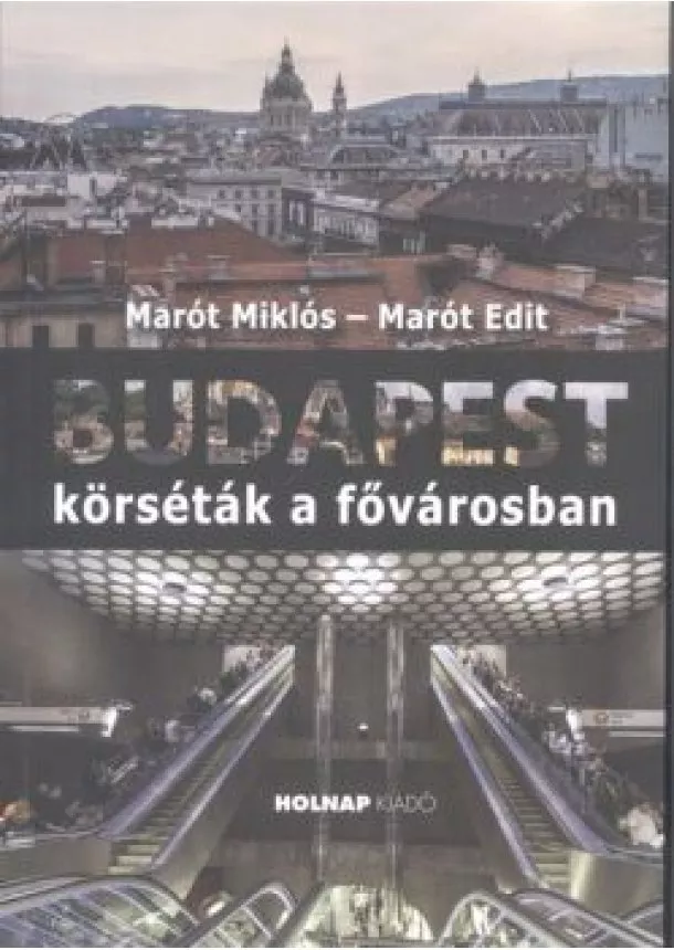 Marót Edit - Budapest - Körséták a fővárosban