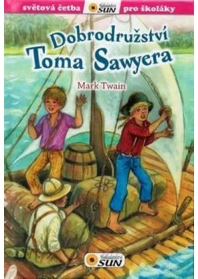 Dobrodružství Toma Sawyera - Světová četba pro školáky