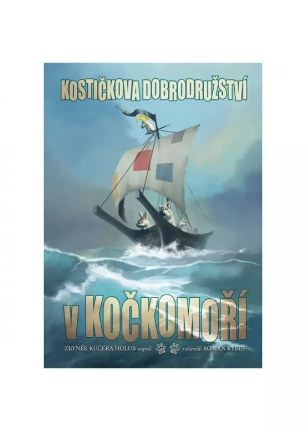 Zbyněk Holub Kučera - Kostičkova dobrodružství v Kočkomoří