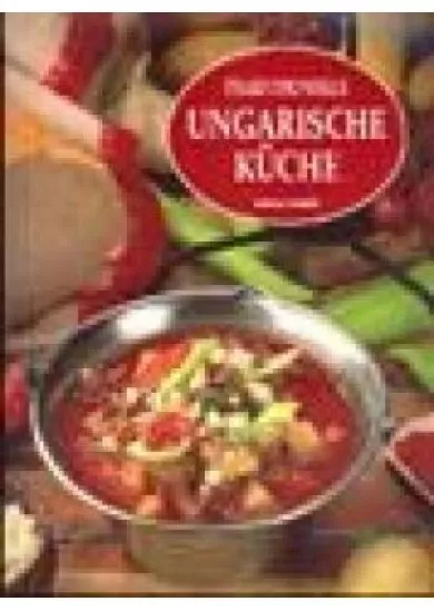 TRADITIONELLE UNGARISCHE KÜCHE