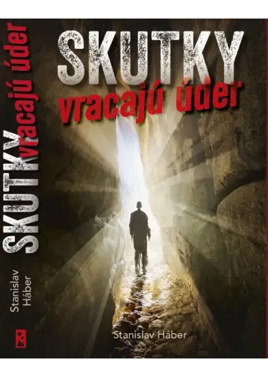 Skutky vracajú úder