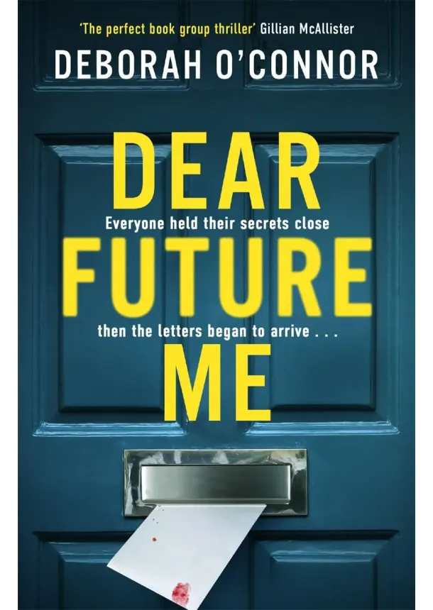 Deborah O'Connor - Dear Future Me
