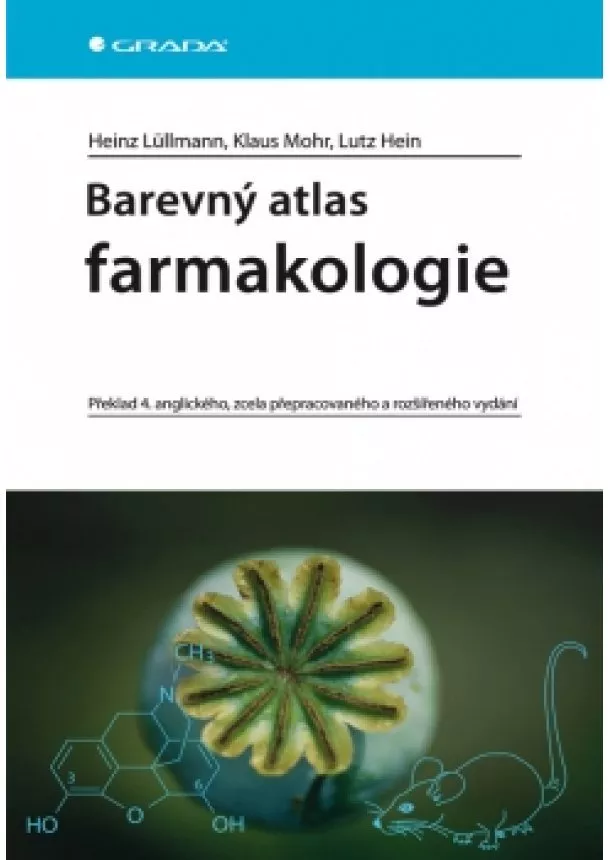 Heinz Lüllmann  a kolektiv - Barevný atlas farmakologie - 4. vydání