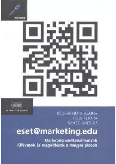 ESET@MARKETING.EDU /MARKETING ESETTANULMÁNYOK, KIHÍVÁSOK ÉS MEGOLDÁSOK A MAGYAR PIACON