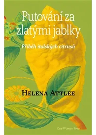 Putování za zlatými jablky - Příběh italských citrusů